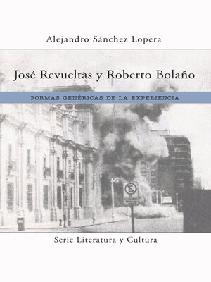 cover image of José Revueltas y Roberto Bolaño
